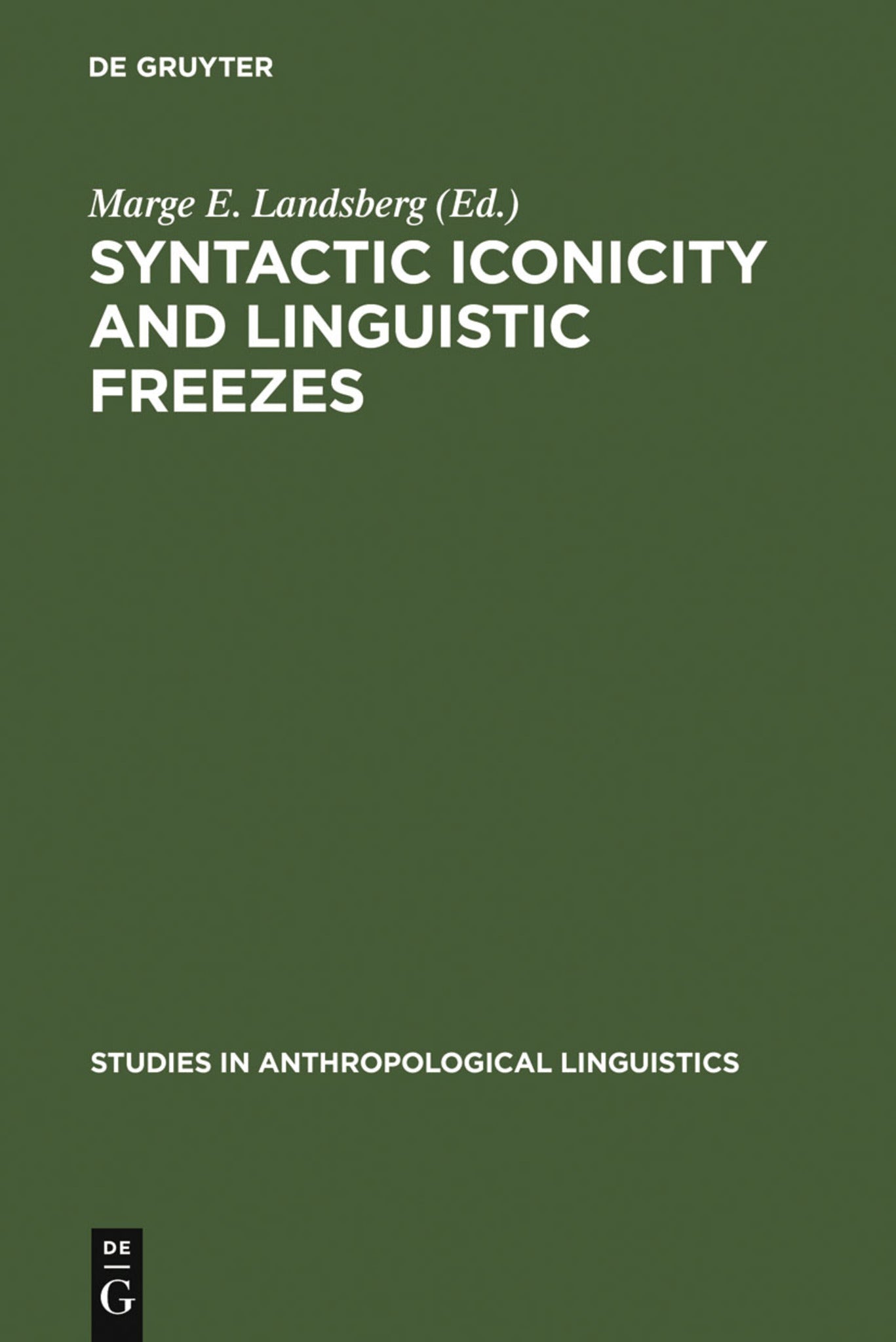 Cover image for Syntactic Iconicity and Linguistic Freezes ISBN 9783110142273